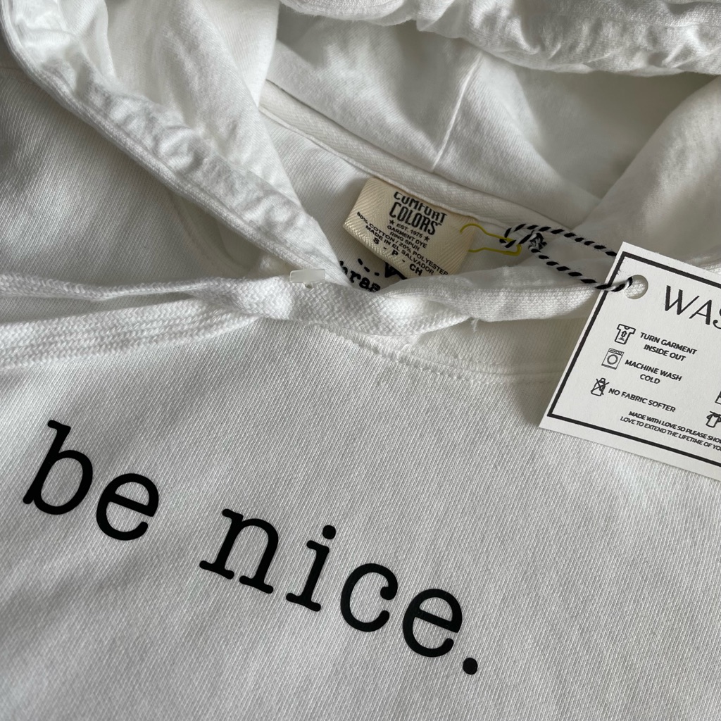 Be Nice Hoodie